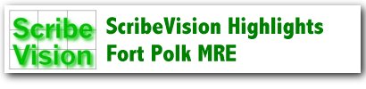 ScribeVision Highlights Fort Polk MRE