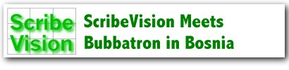 ScribeVision Meets Bubbatron